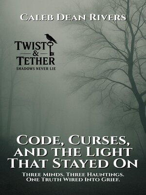 cover image of Code, Curses, and the Light That Stayed On